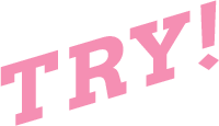 TRY!